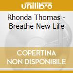 Rhonda Thomas - Breathe New Life cd