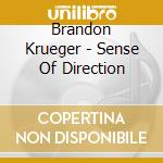 Brandon Krueger - Sense Of Direction cd