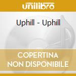 Uphill - Uphill cd