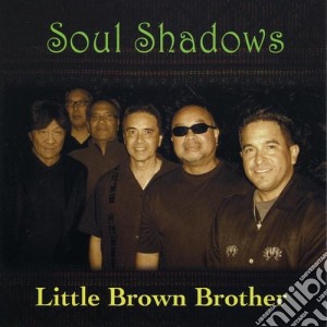 Little Brown Brother - Soul Shadows cd musicale di Little Brown Brother