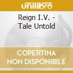 Reign I.V. - Tale Untold cd