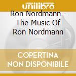 Ron Nordmann - The Music Of Ron Nordmann cd