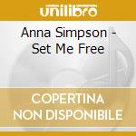 Anna Simpson - Set Me Free cd