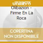 Olibazion - Firme En La Roca cd