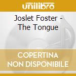 Joslet Foster - The Tongue cd