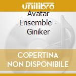 Avatar Ensemble - Giniker cd musicale di Avatar Ensemble