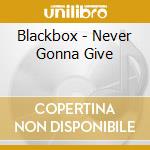 Blackbox - Never Gonna Give cd
