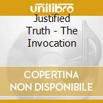 Justified Truth - The Invocation cd