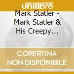 Mark Statler - Mark Statler & His Creepy Classic Chiller Band cd
