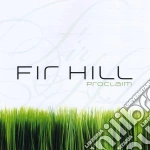 Fir Hill - Proclaim