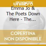 Emma Jo & The Poets Down Here - The Indigo Sessions cd musicale di Emma Jo & The Poets Down Here