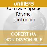 Cormac - Space Rhyme Continuum cd