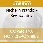 Michelin Nando - Reencontro cd