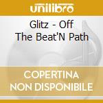 Glitz - Off The Beat'N Path cd