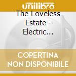 The Loveless Estate - Electric Candlelight cd