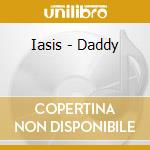 Iasis - Daddy