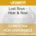 Lost Boys - Hear & Now cd