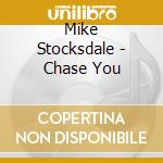 Mike Stocksdale - Chase You cd