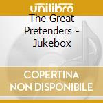 The Great Pretenders - Jukebox cd musicale di The Great Pretenders