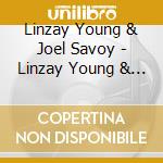 Linzay Young & Joel Savoy - Linzay Young & Joel Savoy cd