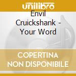 Envil Cruickshank - Your Word cd