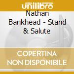 Nathan Bankhead - Stand & Salute cd