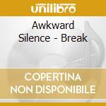 Awkward Silence - Break cd
