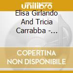 Elisa Girlando And Tricia Carrabba - Children'S Classics Americana Series Vol 1 cd musicale di Elisa Girlando And Tricia Carrabba