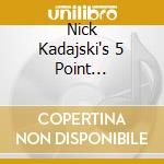 Nick Kadajski's 5 Point Perspective - Remembering Things To Come cd musicale di Nick Kadajski's 5 Point Perspective