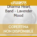 Dharma Heart Band - Lavender Mood cd