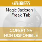 Magic Jackson - Freak Tab cd
