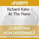 Richard Kahn - At The Piano cd musicale di Richard Kahn