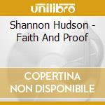 Shannon Hudson - Faith And Proof cd