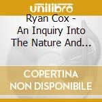 Ryan Cox - An Inquiry Into The Nature And Causes Of Edible Music cd musicale di Ryan Cox