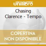 Chasing Clarence - Tempo cd