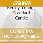 Kenley Young - Standard Candle cd