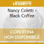 Nancy Coletti - Black Coffee cd