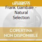 Frank Gambale - Natural Selection cd