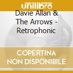 Davie Allan & The Arrows - Retrophonic cd