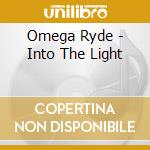 Omega Ryde - Into The Light