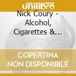 Nick Coury - Alcohol, Cigarettes & Ventriloquism cd