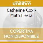 Catherine Cox - Math Fiesta cd musicale di Catherine Cox