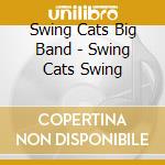 Swing Cats Big Band - Swing Cats Swing cd