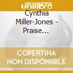 Cynthia Miller-Jones - Praise Melodies cd