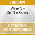 Willie G - On The Cover cd