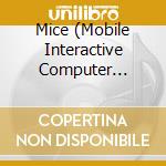Mice (Mobile Interactive Computer Ensemble) - Mice World Tour cd