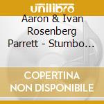 Aaron & Ivan Rosenberg Parrett - Stumbo Lost Wages cd musicale di Aaron & Ivan Rosenberg Parrett