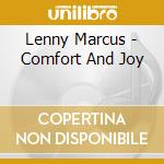 Lenny Marcus - Comfort And Joy cd musicale di Lenny Marcus