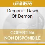 Demoni - Dawn Of Demoni cd