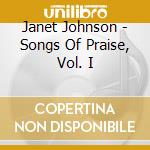 Janet Johnson - Songs Of Praise, Vol. I cd